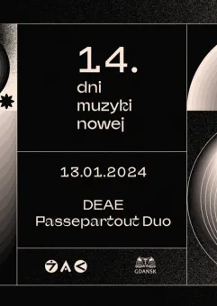 14. Dni Muzyki Nowej 2024 | DEAE, Passepartout Duo