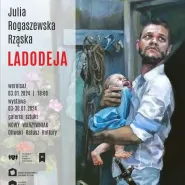 Julia Rogaszewska Rząska. Ladodeja | wystawa malarstwa