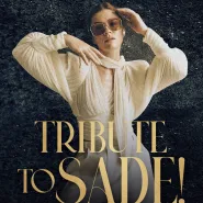 Tribute to Sade! | Nastrojowy koncert na żywo