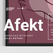 Wernisaż wystawy "Afekt" - plakaty Julki Patoki