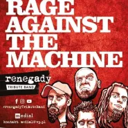 Rage Against The Machine / Renegady