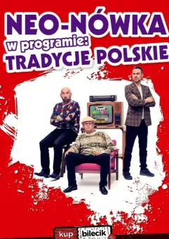 Kabaret Neo-nówka - Tradycje Polskie