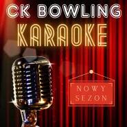 Karaoke w CK Bowling