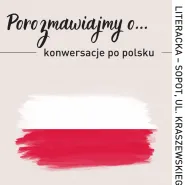 Porozmawiajmy o... konwersacje po polsku