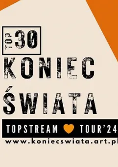 Koniec świata | Top Stream Tour'24 