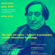 Nie tylko bel canto | koncert w przededniu urodzin Gioacchino Rossiniego
