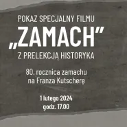 Pokaz specjalny filmu Zamach + prelekcja