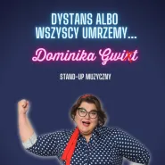 Dominika Gwit - Dystans albo wszyscy umrzemy...