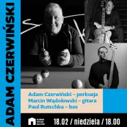 Adam Czerwiński Trio | koncert z okazji 40-lecia pracy artystycznej