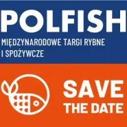 POLFISH 2024 | Międzynarodowe Targi Rybne i Spożywcze