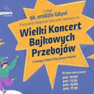 Wielki Koncert Bajkowych Przebojów z okazji urodzin Gdyni