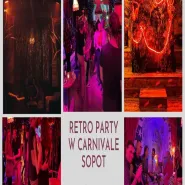 Retro Party w Carnivale Sopot