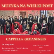 Muzyka na Wielki Post  - Cappella Gedanensis.