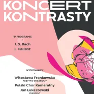 Kontrasty | Koncert Polskiego Chóru Kameralnego pamięci Edwarda Pałłasza