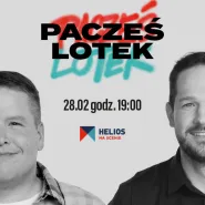 Helios na Scenie - Pacześ & Lotek Tour