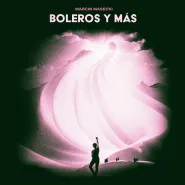 Marcin Masecki "Boleros y mas"
