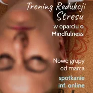 Mindfulness i redukcja stresu - spotkanie dot. kursu MBSR