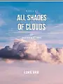 All Shades Of Clouds by Luke Erb 
