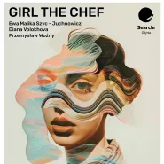 Girl the Chef: Niezwykłe Wydarzenie z Okazji Dnia Kobiet!