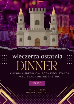 Wieczerza ostatnia - degustacja kuchni średniowiecza