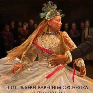 L.U.C. & Rebel Babel Film Orchestra - Muzyka do filmu "Chłopi"