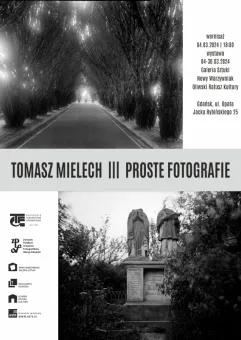 Tomasz Mielech - Proste fotografie | wystawa