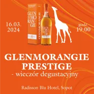 Glenmorangie Prestige - Wieczór Degustacyjny Whisky