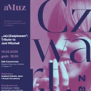 Koncert z cyklu Czwartki z aMuz i Ja(z)Zaśpiewam: Tribute to Joni Mitchell