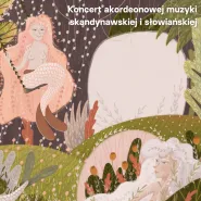 Koncert akordeonowej muzyki skandynawskiej i słowiańskiej