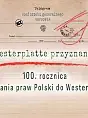 100. Rocznica uzyskania praw Polski do Westerplatte