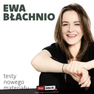 Ewa Błachnio - testy nowego programu