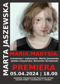 Maria.Marysia. - monodram - Marta Jaszewska