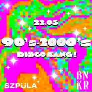 90's & 2000's Disco Bang