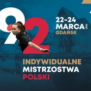 92. Indywidualne Mistrzostwa Polski w Tenisie Stołowym