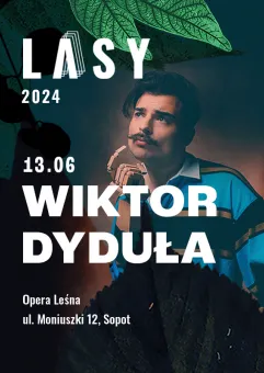 LASY: Wiktor Dyduła