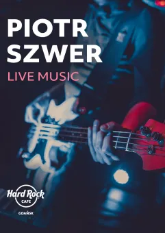 Live Music: Piotr Szwer Szwertweger