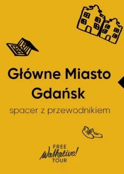 Główne Miasto Gdańsk - spacer z Walkative!