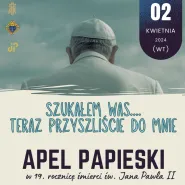 Apel Papieski - wspomnienie Jana Pawła II