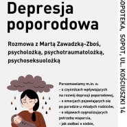 Depresja poporodowa. Rozmowa z psycholożką Martą Zawadzką-Zboś