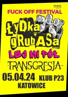 Fuck Off Festival - Łydka Grubasa, Lej Mi Pół, Transgresja