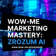 WOW-ME Marketing Mastery: Zrozum AI