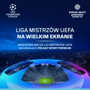 Helios Sport: Liga Mistrzów UEFA - Półfinał