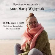 Spotkanie autorskie z Anną Wojtyniak