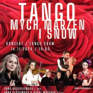 "Tango mych marzeń i snów" - koncert tango show