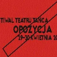 Festiwal Teatru Tańca OPOZYCJA