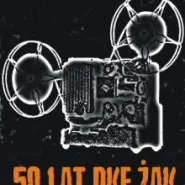Kino Mistrzów - 50 lat DKF ŻAK!