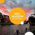 Noc Muzeów 2024 w Trójmieście