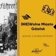 (NIE)Wolne Miasto Gdańsk - spacer z Walkative!