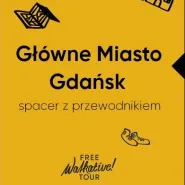 Główne Miasto Gdańsk - spacer z Walkative