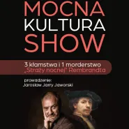 Mocna Kultura Show | 3 morderstwa i 1 kłamstwo Straży nocnej Rembrandta